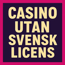 Casino utan svensk licens En guide till spelupplevelser utan gränser 2008596881 Casino utan svensk licens En guide till spelupplevelser utan gränser 2008596881
